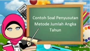 Contoh Soal Penyusutan Metode Jumlah Angka Tahun