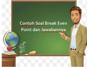 Contoh Soal Break Even Point dan Jawabannya