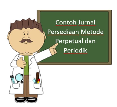 Contoh Jurnal Persediaan Metode Perpetual dan Periodik