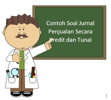 Contoh Soal Jurnal Penjualan Secara Kredit dan Tunai