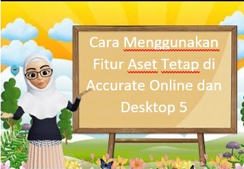 Cara Menggunakan Fitur Aset Tetap di Accurate Online dan Desktop 5