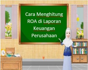 Cara Menghitung ROA di Laporan Keuangan