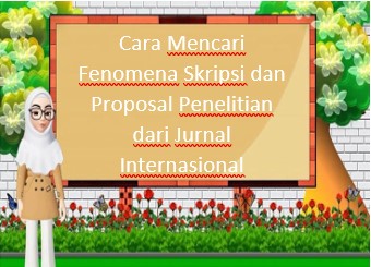 Cara Mencari Fenomena Skripsi dan Proposal Penelitian dari Jurnal Internasional