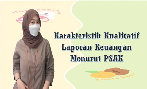 Karakteristik Kualitatif Laporan Keuangan Menurut PSAK