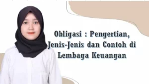 Obligasi : Pengertian, Jenis-Jenis dan Contoh di Lembaga Keuangan