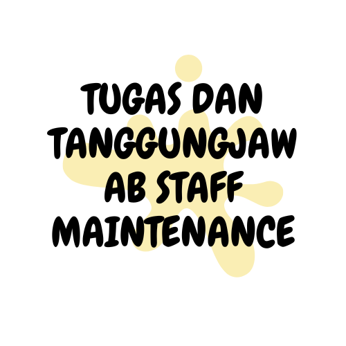 Tugas dan Tanggungjawab Staff Maintenance