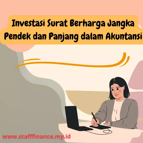 Investasi Surat Berharga Jangka Pendek dan Panjang dalam Akuntansi