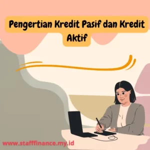 Pengertian Kredit Pasif dan Kredit Aktif