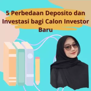 5 Perbedaan Deposito dan Investasi bagi Calon Investor Baru