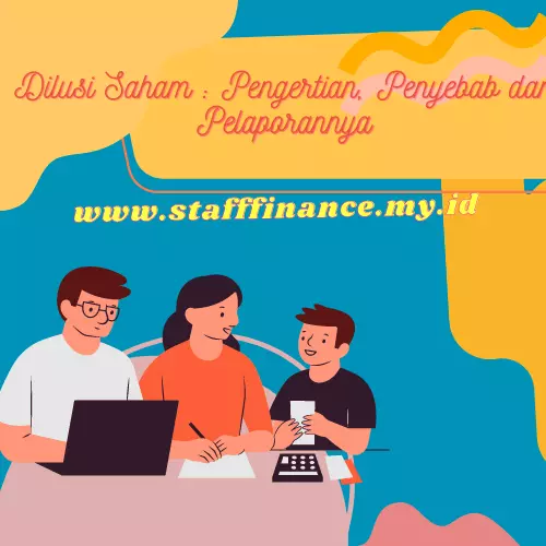 Dilusi Saham  Pengertian, Penyebab dan Pelaporannya