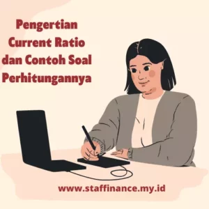 Pengertian Current Ratio dan Contoh Soal Perhitungannya