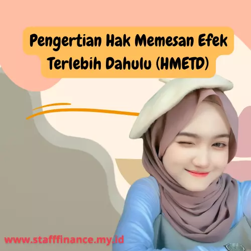 Pengertian Hak Memesan Efek Terlebih Dahulu (HMETD)