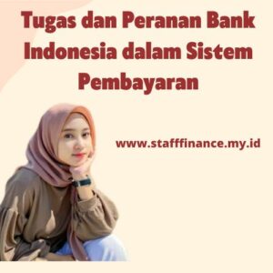 Tugas dan Peranan Bank Indonesia dalam Sistem Pembayaran